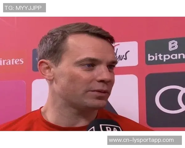 诺伊尔坦言与塔全力以赴扑救无果球队落后心情沉重